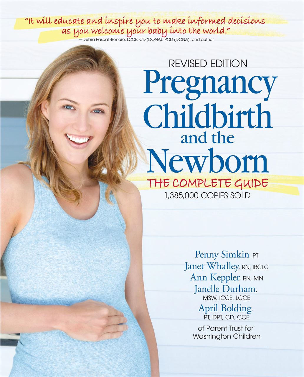 Pregnancy Childbirth And The Newborn The Complete Guide Th Edition Pregnancy Childbirth And The Newborn The Complete Guide Th Edition