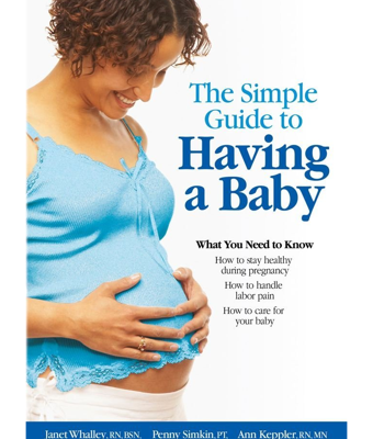 The Simple Guide to Having a Baby